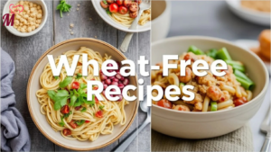 Wheat-Free Recipes for Lunch